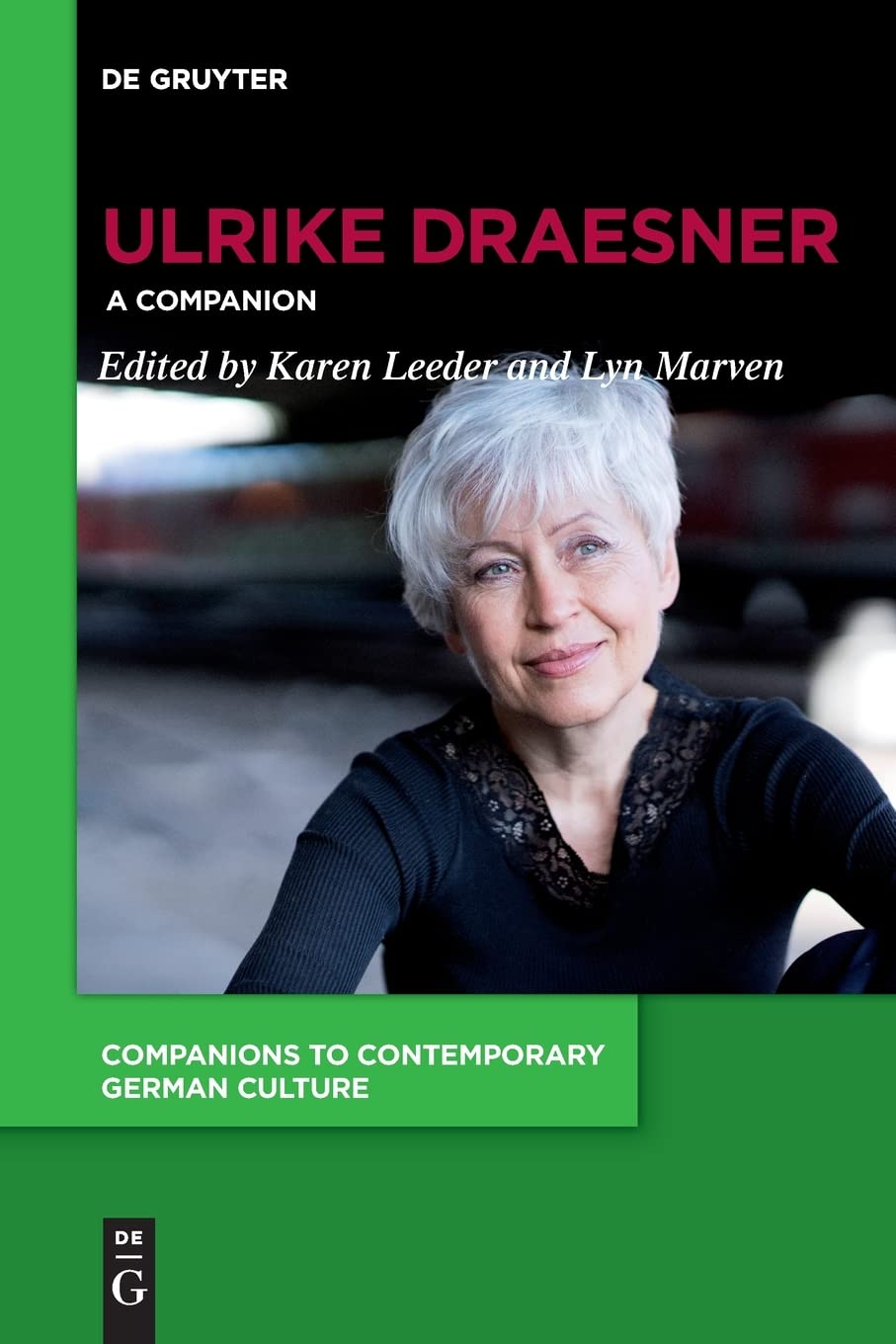 Ulrike Draesner: A Companion: 9 (Companions to Contemporary German Culture, 9)