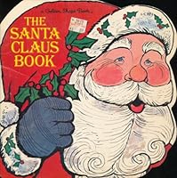 The Santa Claus book (A Golden book for early childhood) 0307687465 Book Cover