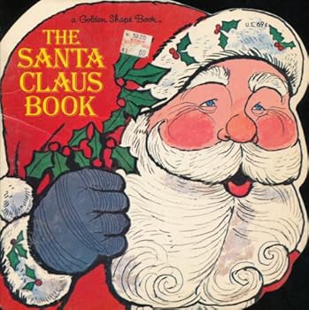 Paperback The Santa Claus Book (A Golden Shape Book) [Formerly Titled, "The Reindeer Book"] Book