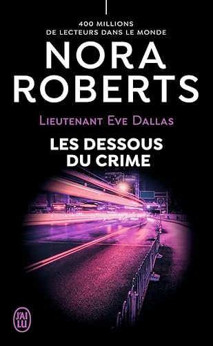 Lieutenant Eve Dallas, 48 : Les dessous du crime