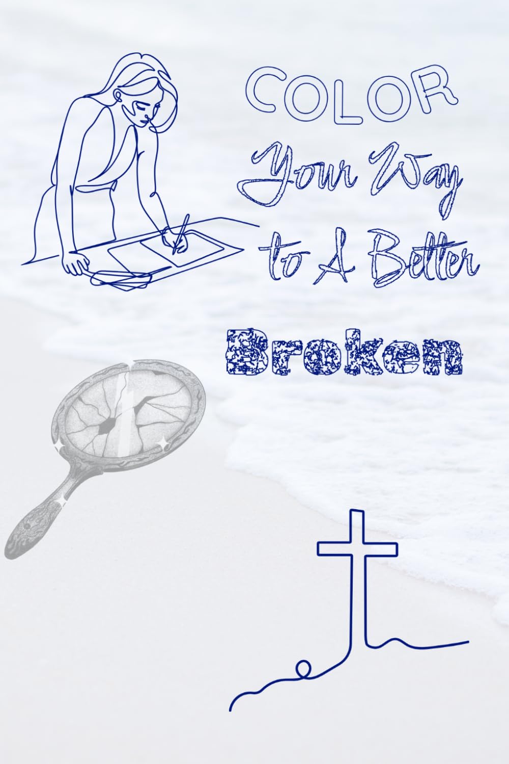 COLOR Your Way to A Better Broken