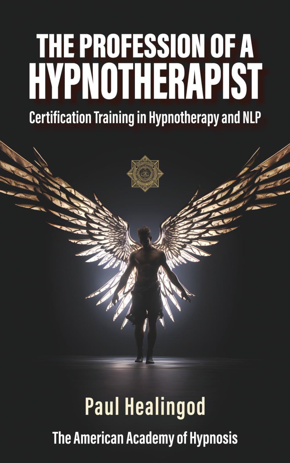 The Profession of a Hypnotherapist: Certification Training in Hypnotherapy and NLP