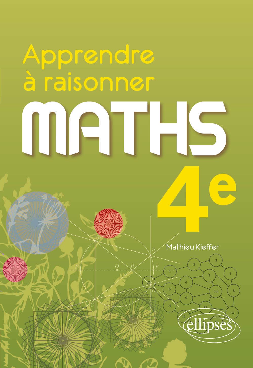 Apprendre à raisonner - Mathématiques - 4e