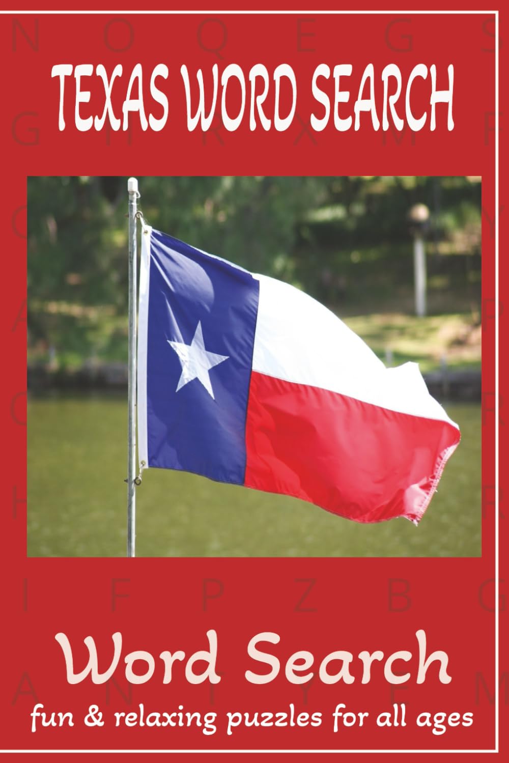 Texas Word Search Puzzle Book: Word Searches with Easy To Read Print about Texas, Texas Culture, Texas Landmarks and More | 6x9 Inches, 110 Pages | ... Gift for Vacations, Holidays and Free Time