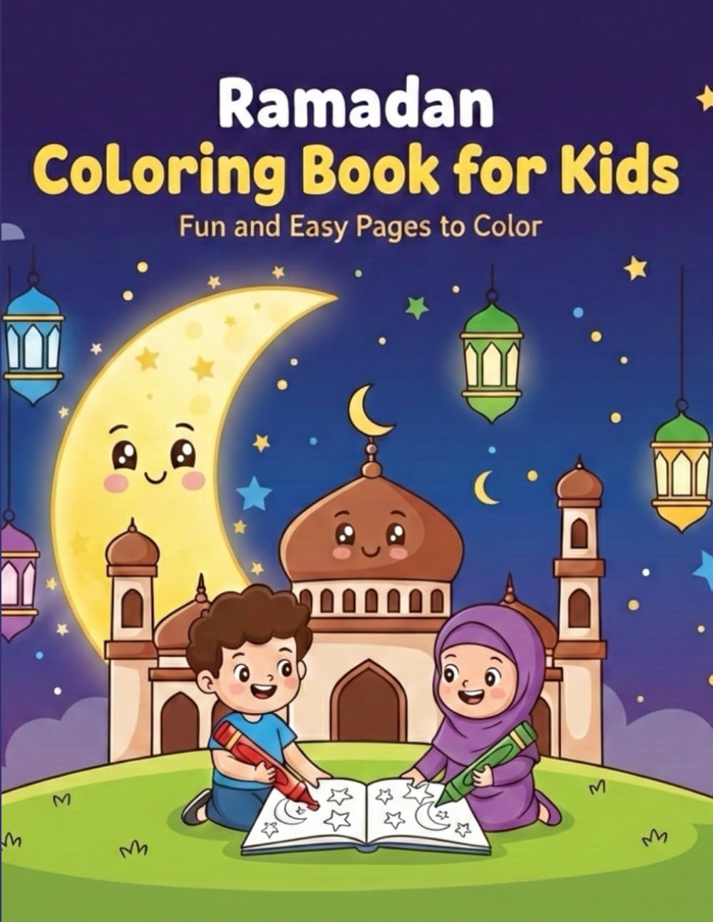 Ramadan Coloring Book for Kids: Fun and Easy Pages to Color