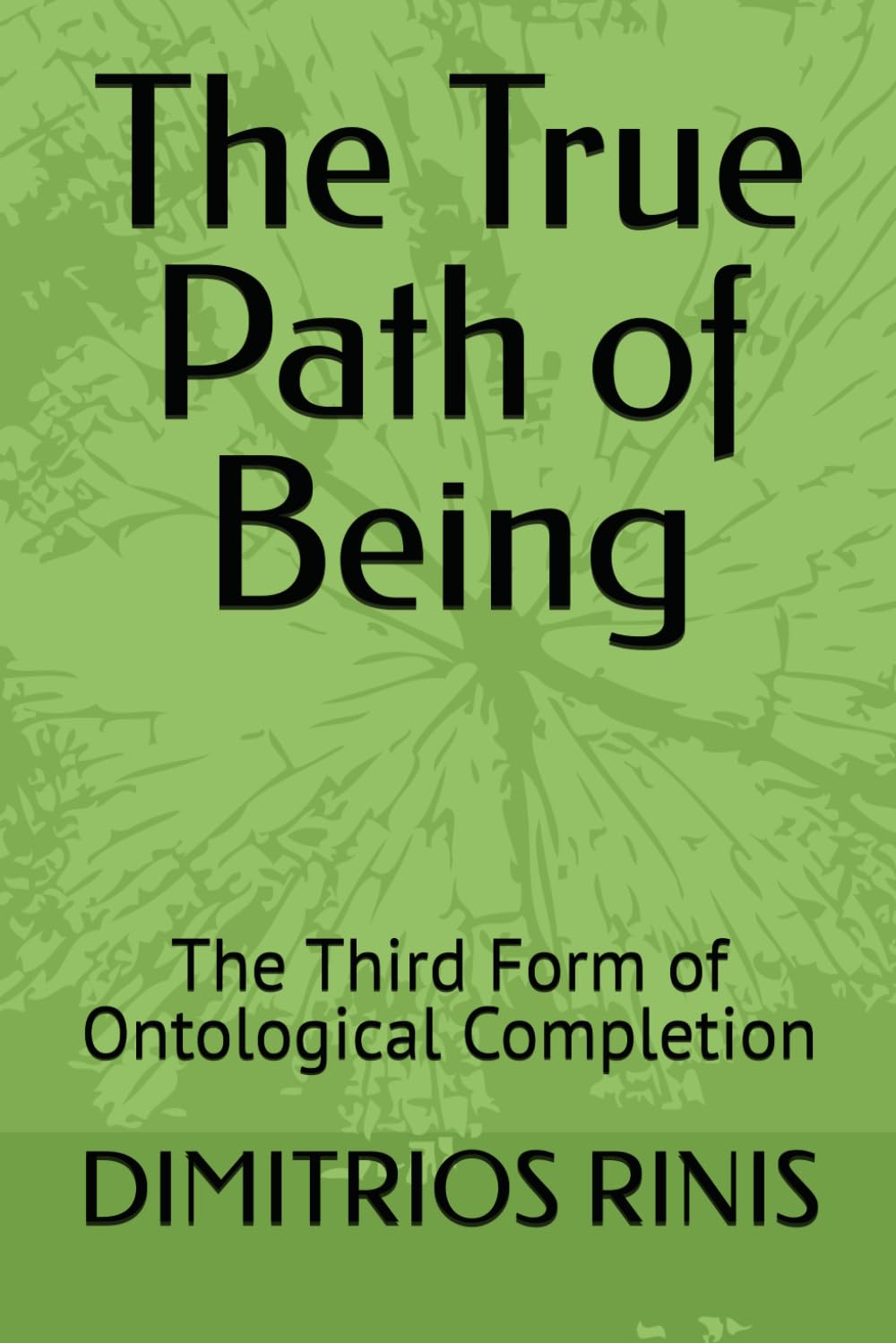 The True Path of Being: The Third Form of Ontological Completion