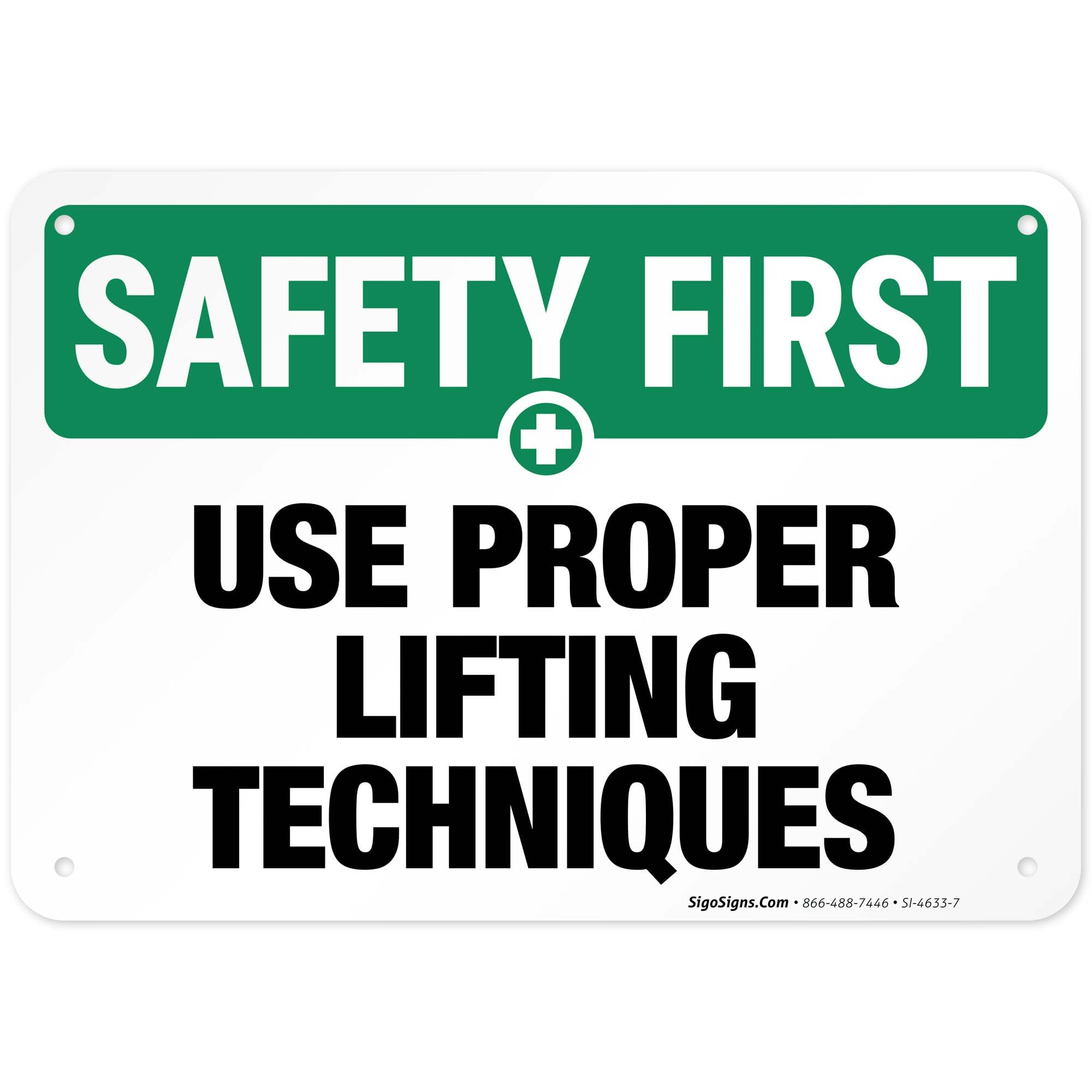 Use Proper Lifting Techniques Sign, OSHA Safety First Sign, 10x7 Inches, 55 mil Thick HDPS (high Density polystyrene), Made in USA
