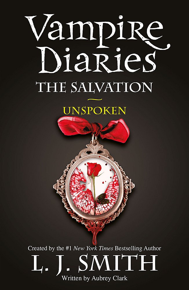 The Salvation: Unspoken: Book 12 - Sink your teeth into the deadly love triangle that inspired the smash-hit TV series (The Vampire Diaries)