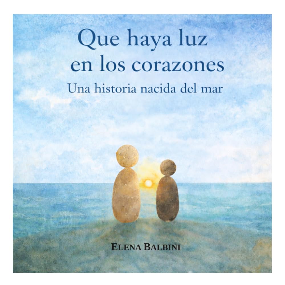Que haya luz en los corazones: Una historia nacida del mar (Dones del mar)