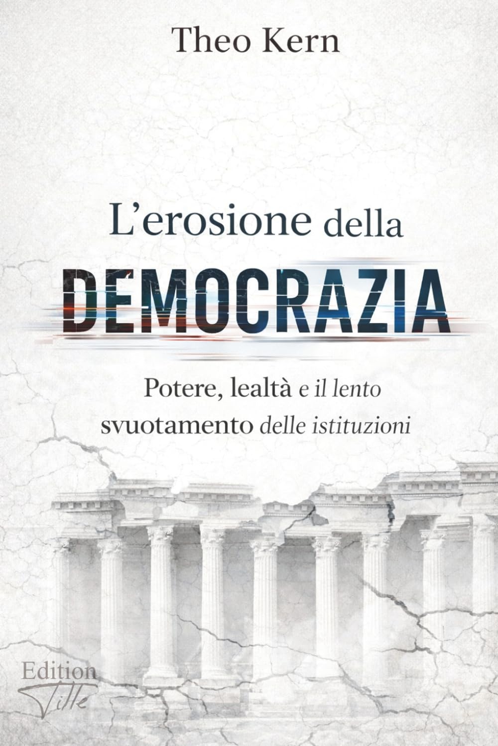 L’erosione della democrazia: Potere, lealtà e il lento svuotamento delle istituzioni (L’Escalation Invisibile - Come geopolitica, economia e crisi globali convergono)