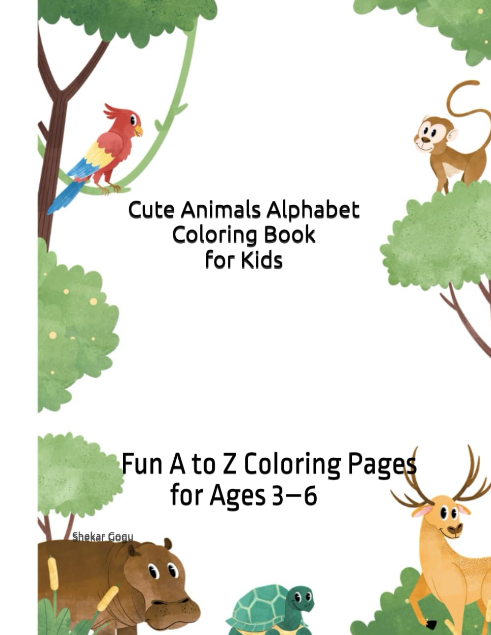 Cute Animals Alphabet Coloring Book for Kids: Fun A to Z Coloring Pages for Ages 3–6