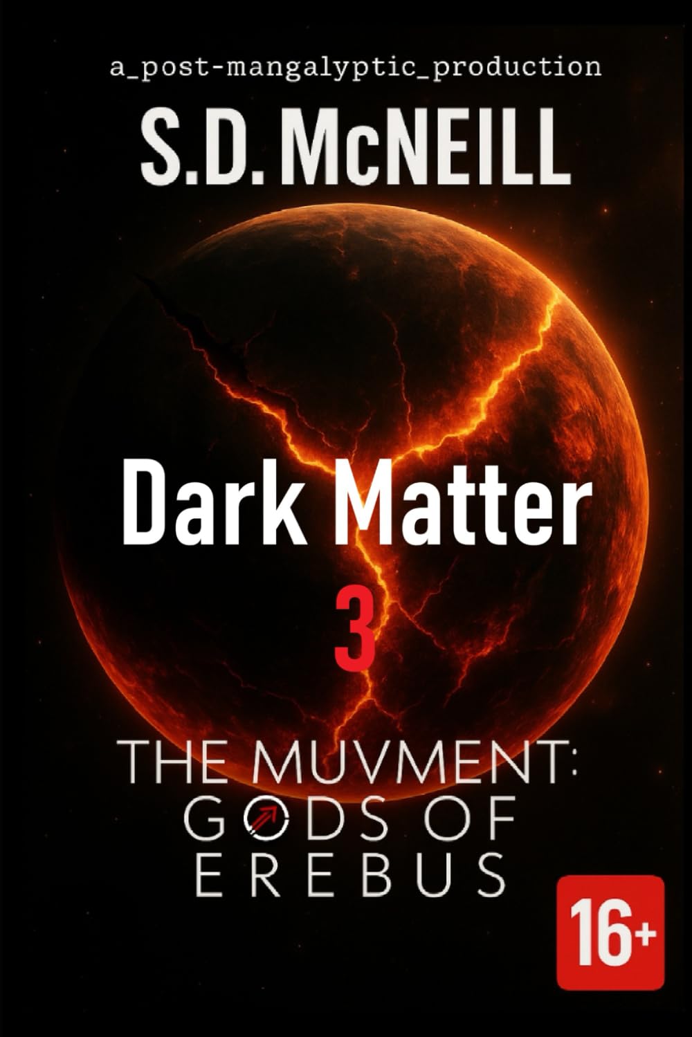 Ep.3 Dark Matter THE MUVMENT Gods of Erebus: A Post-Apocalyptic Sci-Fi Saga