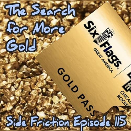Episode 115 - The Search for More Gold