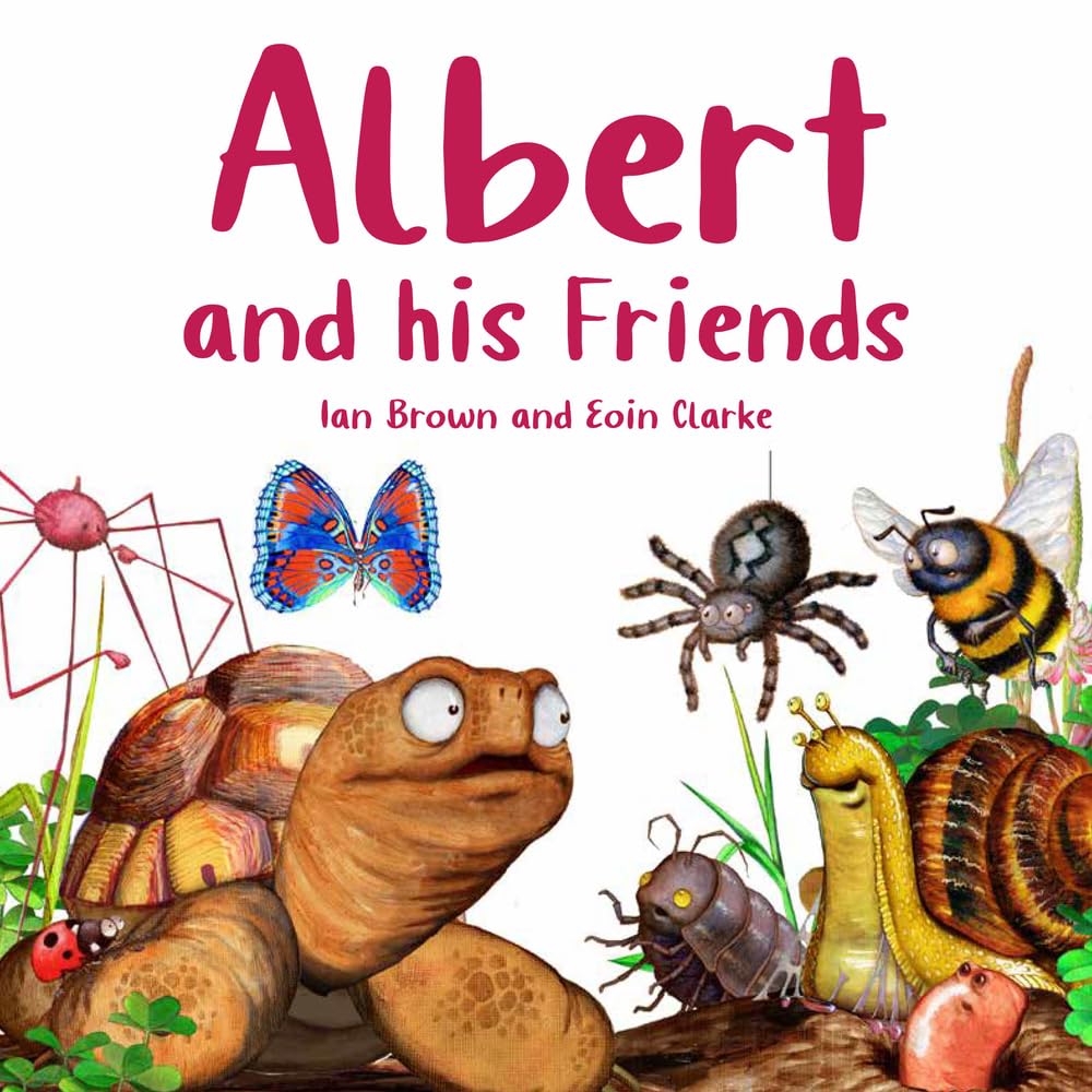 Albert and his Friends by Ian Brown, Eoin Clarke - 9781802585667