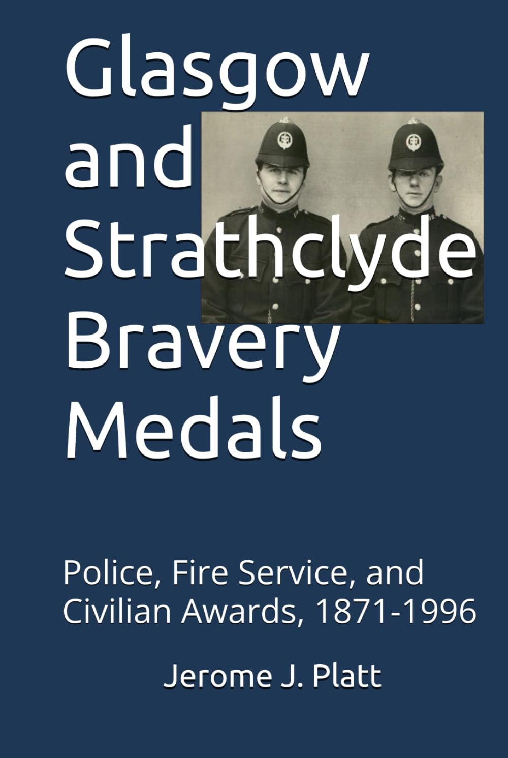 Glasgow and Strathclyde Bravery Medals: Police, Fire, and Civilian Awards, 1971-1996
