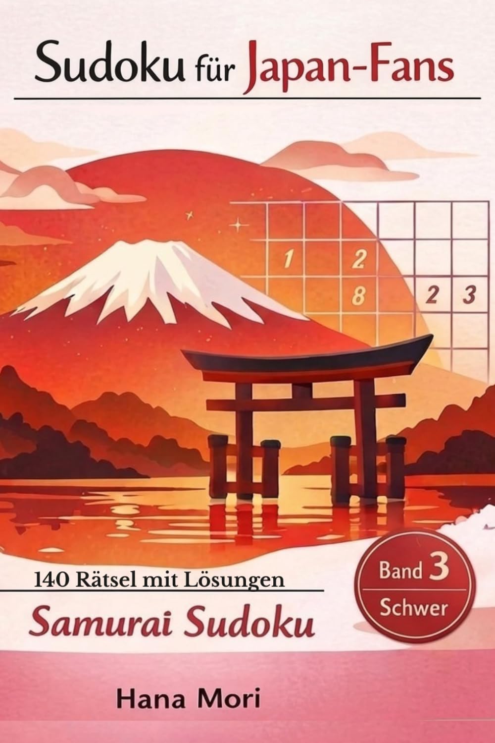 Sudoku für Japan-Fans: Samurai Sudoku, 140 Sudokus mit Lösungen