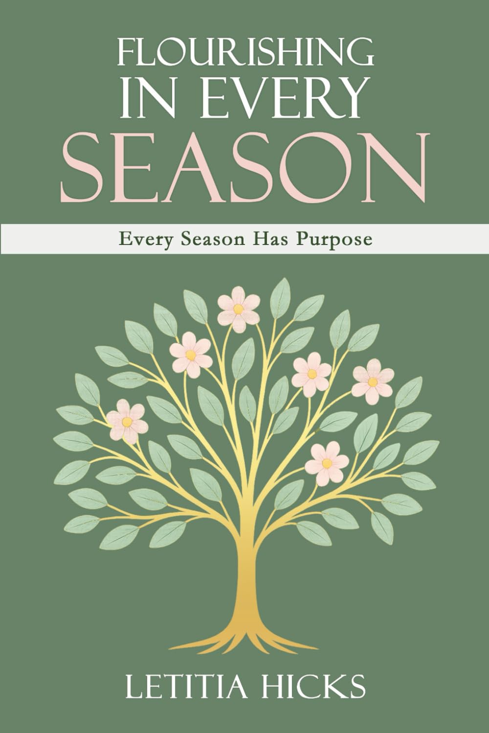 Flourishing in Every Season: Every Season Has Purpose