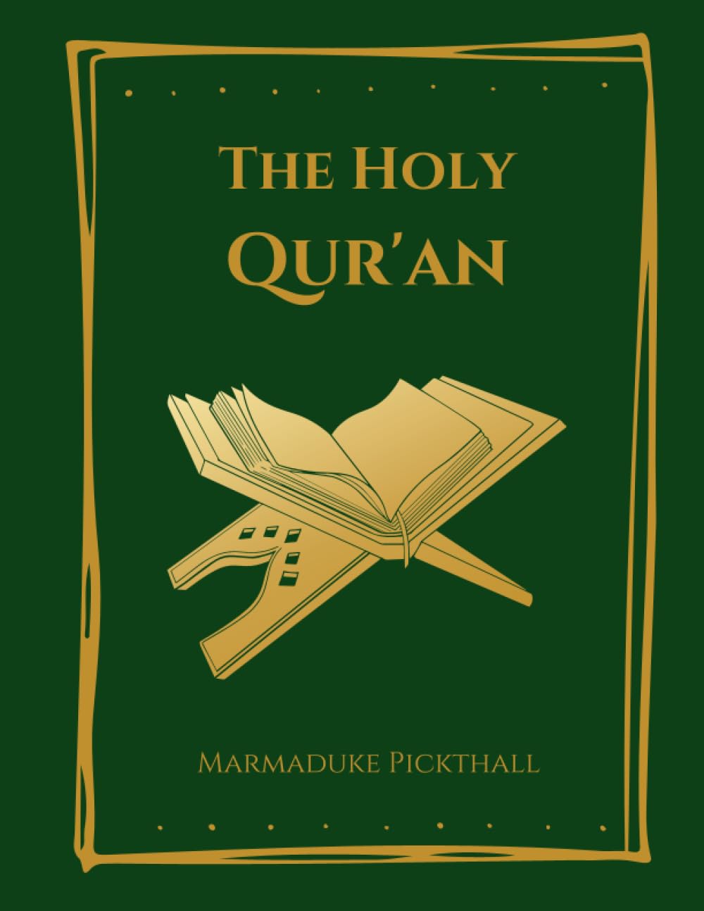 The Holy Qur’an: The meaning of The Glorious Qur’an