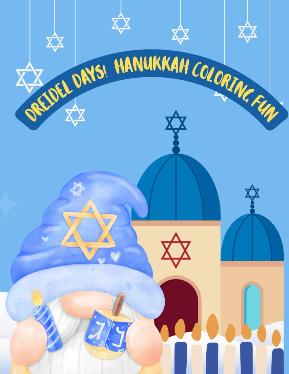 Dreidel Days! Hanukkah Coloring Fun: A Silly & Sweet Hanukkah Coloring Book for Kids