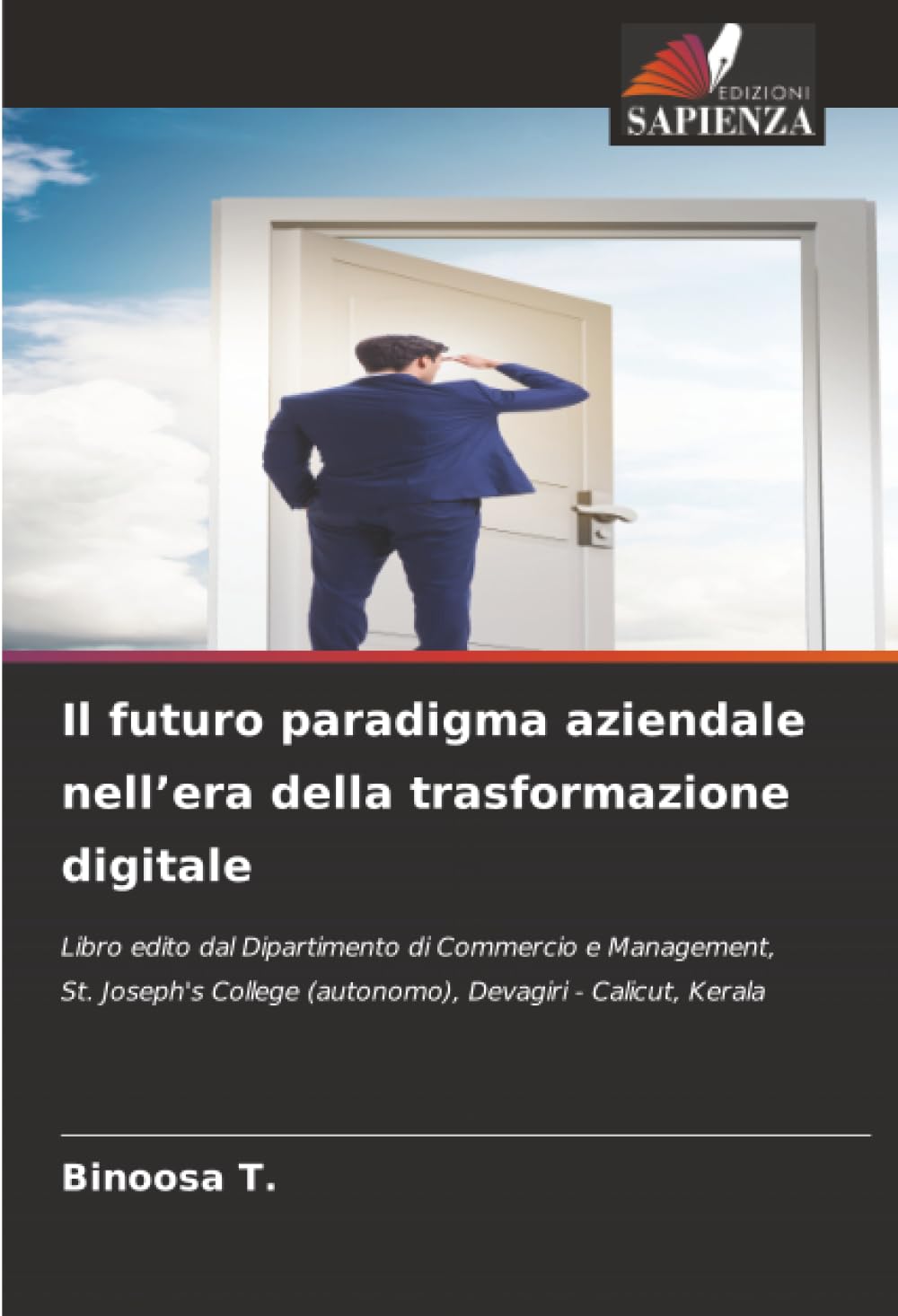 Il futuro paradigma aziendale nell’era della trasformazione digitale: Libro edito dal Dipartimento di Commercio e Management, St. Joseph's College (autonomo), Devagiri - Calicut, Kerala