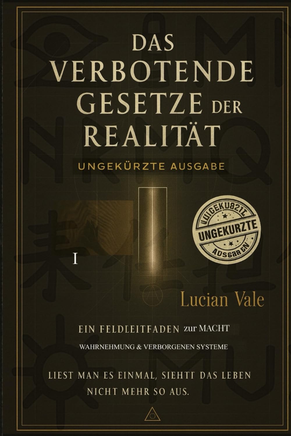 DAS VERBOTENE GESETZE DER REALITÄT: Ungekürzte Ausgabe