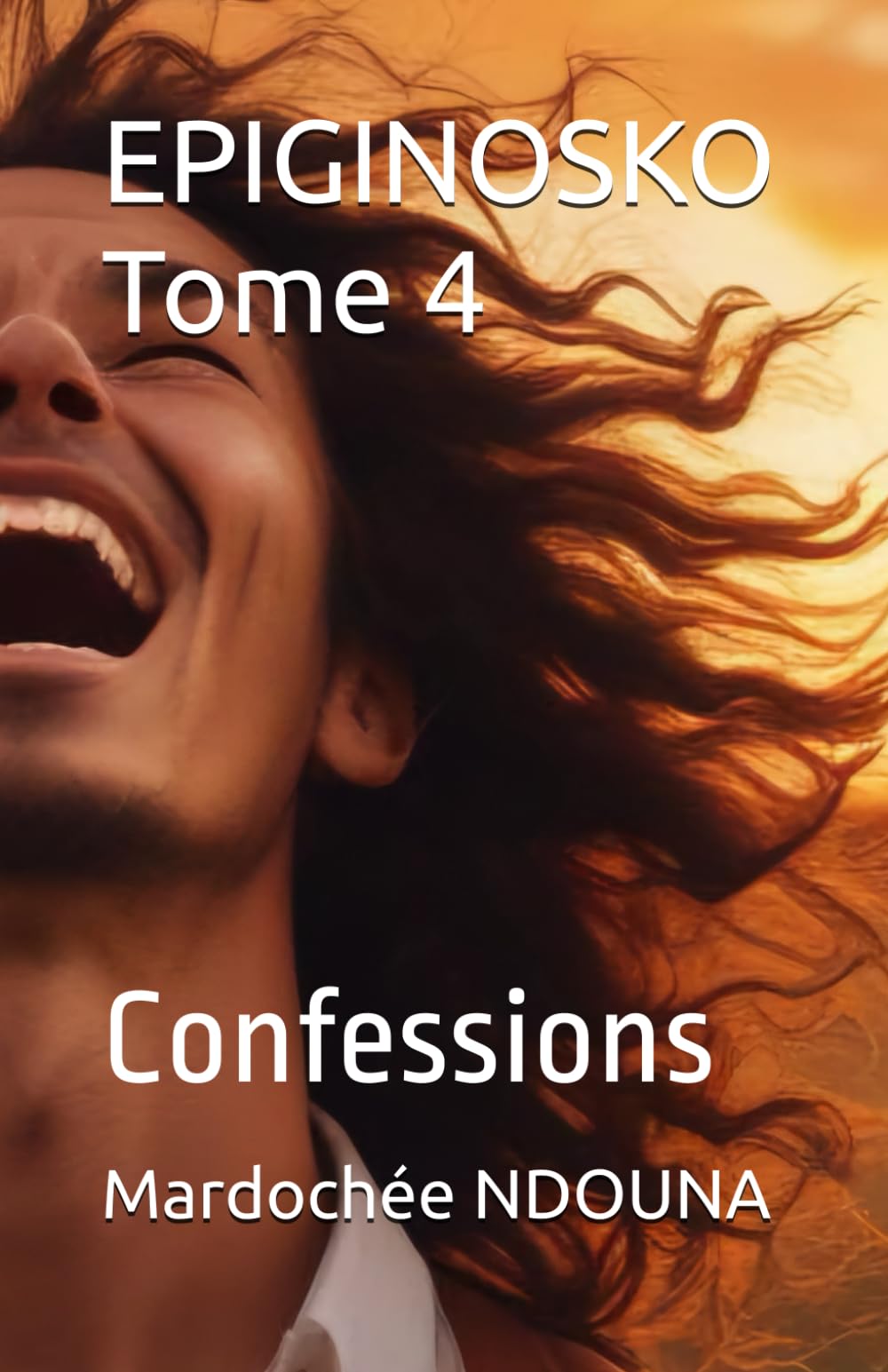 EPIGINOSKO Tome 4: Confessions (French Edition)