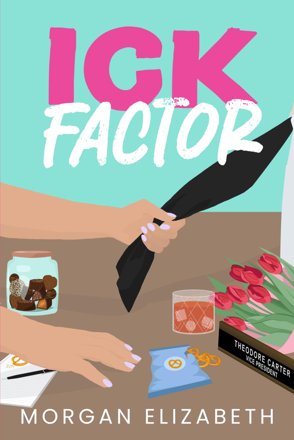 Ick Factor: A Fake Dating Workplace Revenge Romance (Season of Revenge Series)