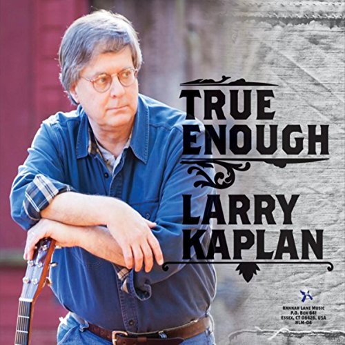 Play True Enough by Larry Kaplan on Amazon Music