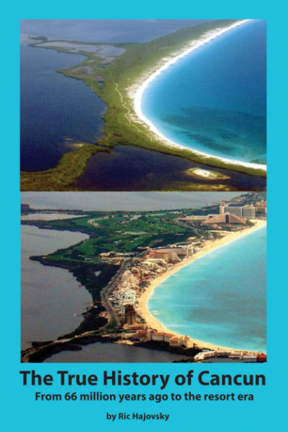 The True History of Cancun