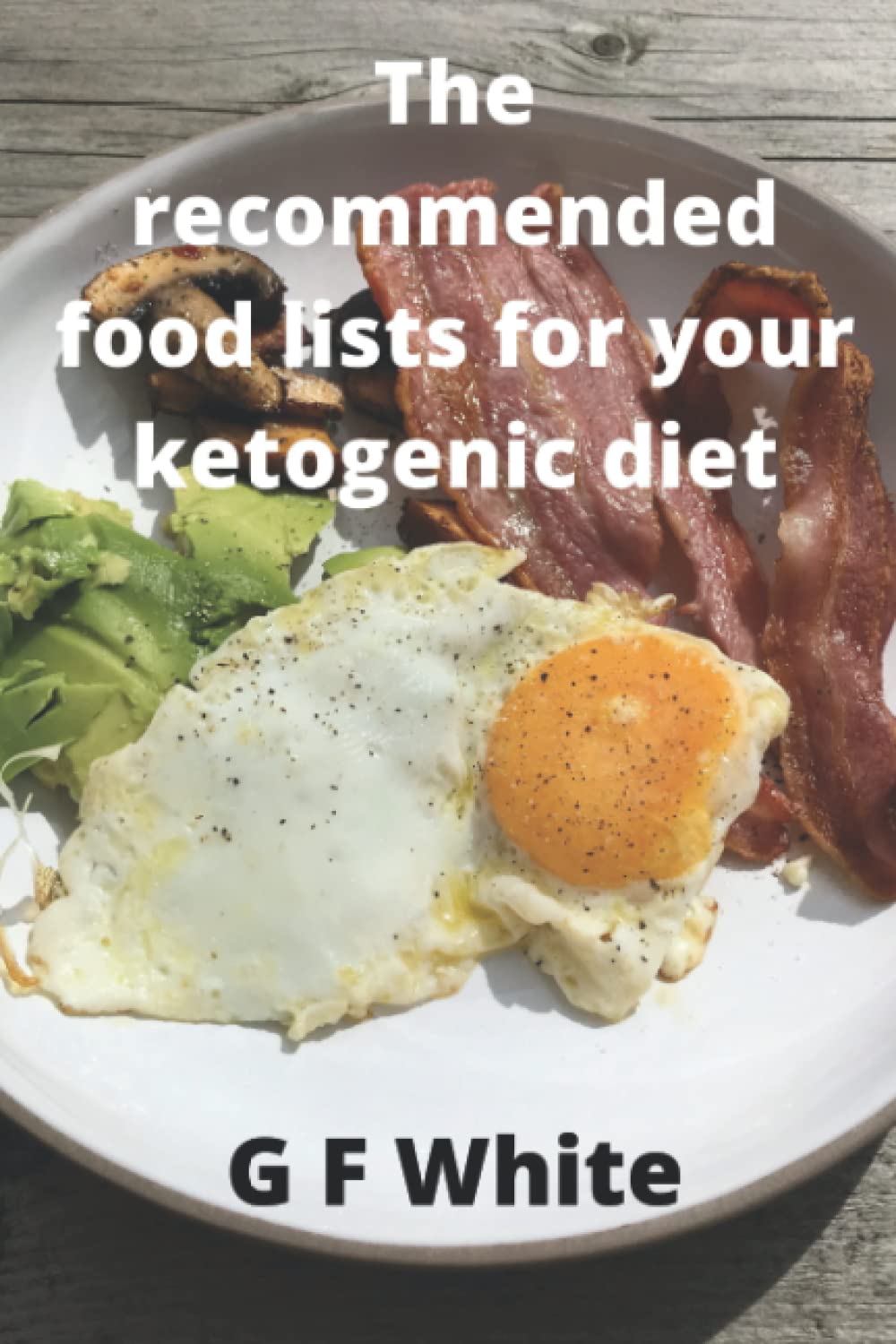 The recommended food lists for your ketogenic diet