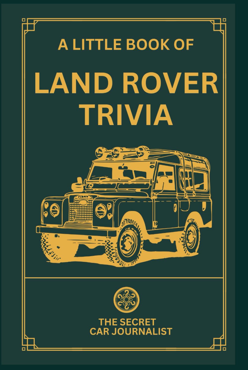 A Little Book of Land Rover Trivia