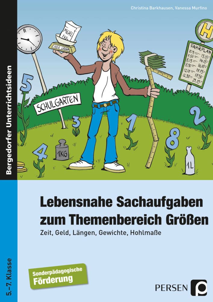 Lebensnahe Sachaufgaben zum Themenbereich Größen: Zeit, Geld, Längen, Gewichte, Hohlmaße (5. bis 7. Klasse)