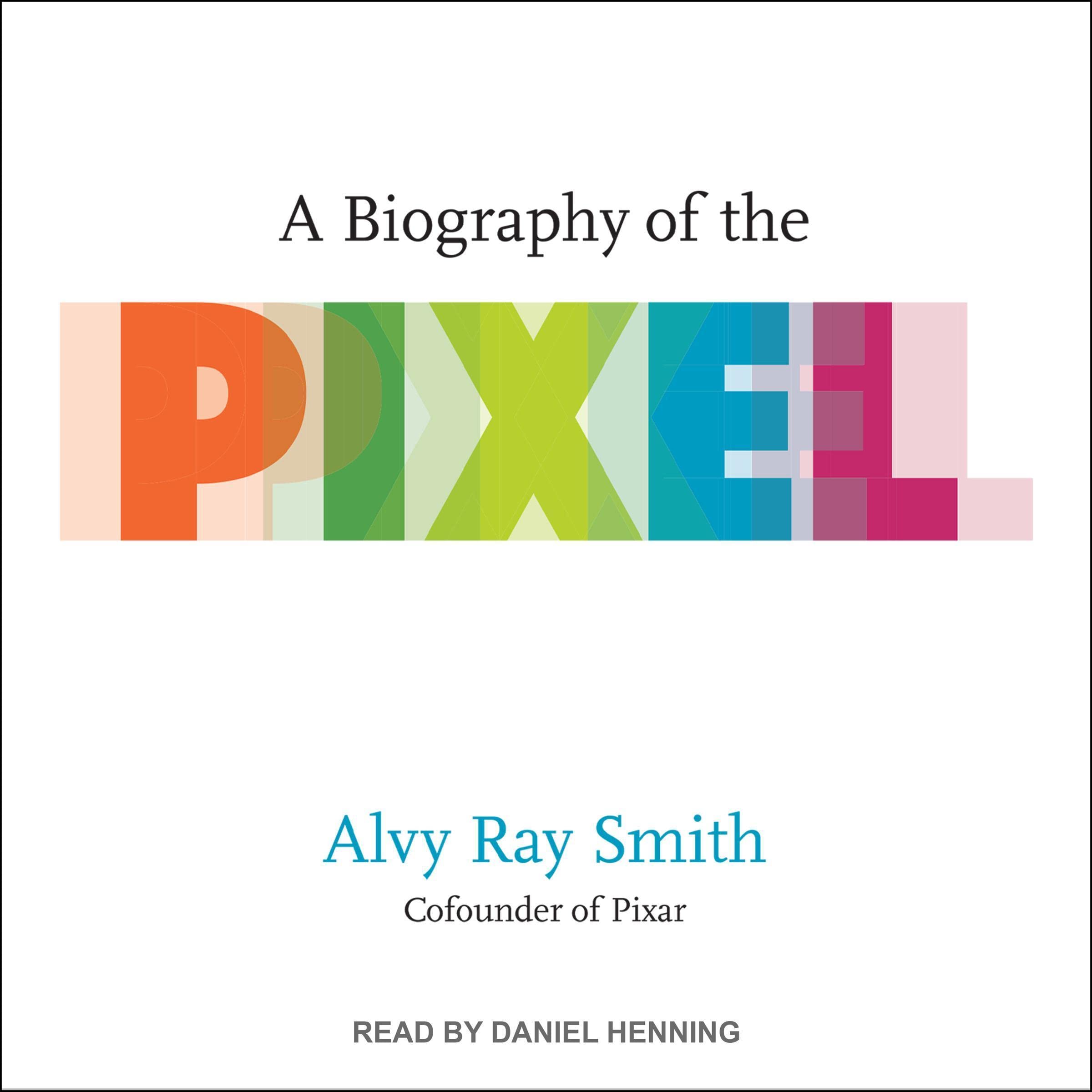 Cover art for A Biography of the Pixel