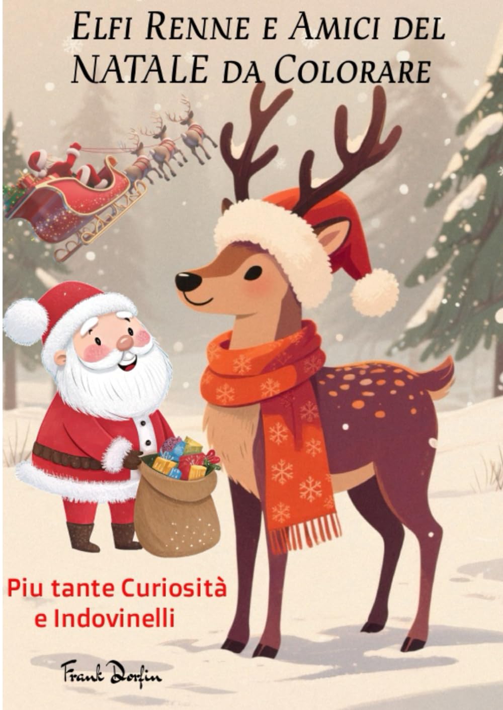 Elfi Renne e Amici Del Natale da Colorare: Un'Avventura rilassante per Tutta la Famiglia