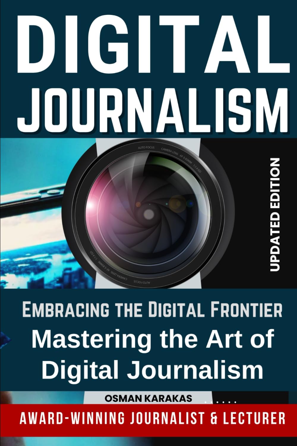 DIGITAL JOURNALISM: Embracing the Digital Frontier: Mastering the Art of Digital Journalism (JOURNALISM SERIES)