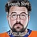 Tough Sh-t: Life Advice from a Fat, Lazy Slob Who Did Good
