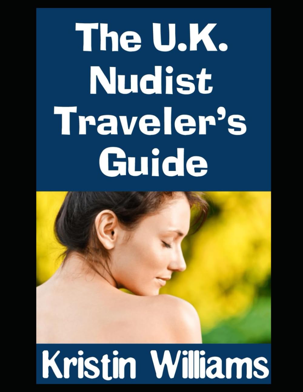 The U.K. Nudist Traveler’s Guide: Fancy Going Naked? Here’s Where To Do It In Great Britain!