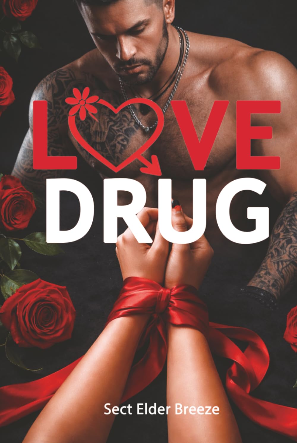 Love Drug : (A Vengeance and Redemption Romance Book 4) (Love Drug: A Dangerous Romance Novel)
