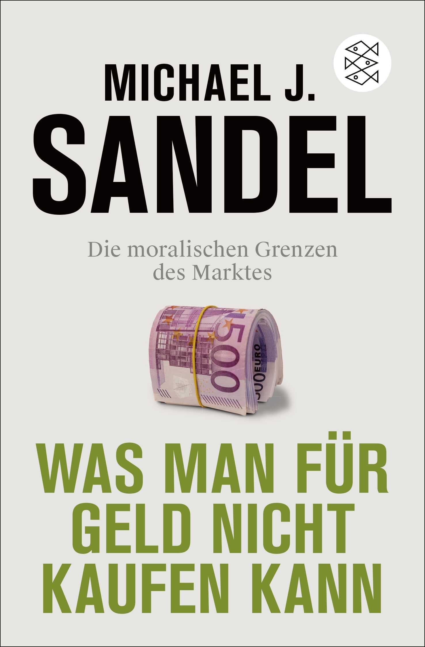 Was man für Geld nicht kaufen kann: Die moralischen Grenzen des Marktes