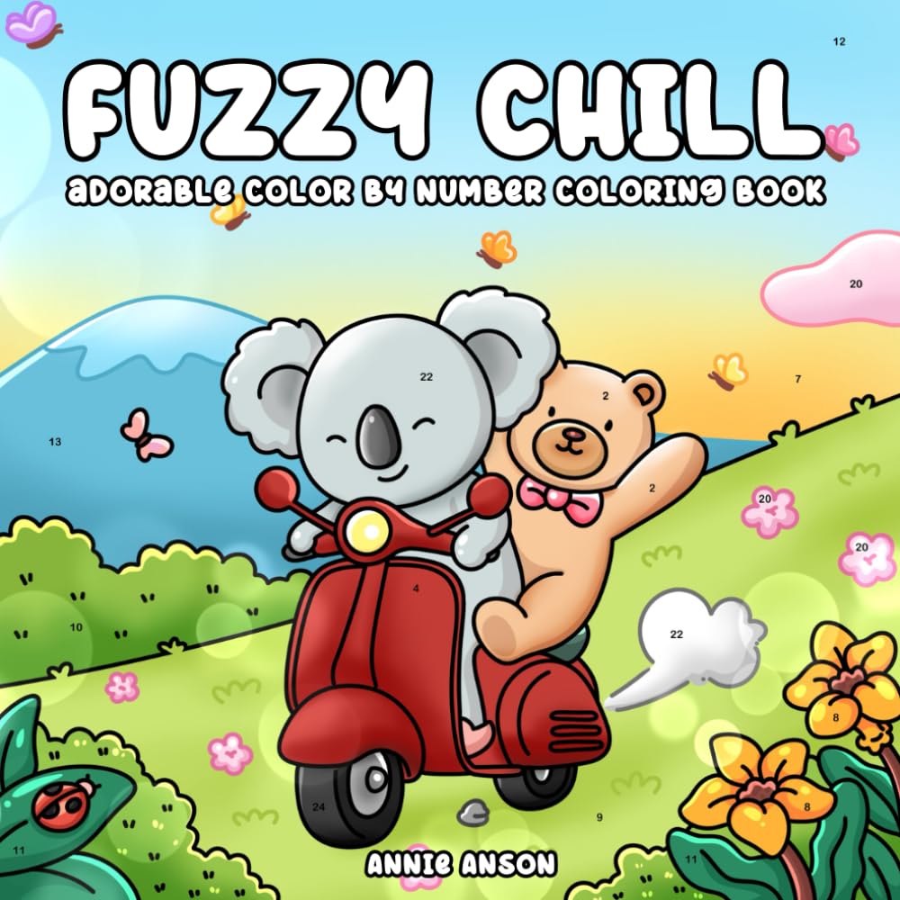 Fuzzy Chill Color By Number Coloring Book: Cute Adorable Moments Of Little Animal Friends Illustrations