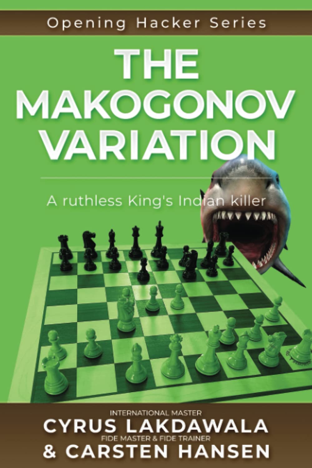 The Makogonov Variation: A ruthless King's Indian killer: 6 (Opening Hacker Files) Paperback – 6 Sept. 2022