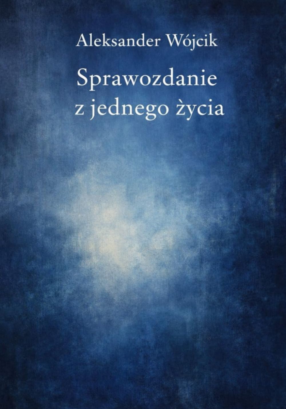 Sprawozdanie z jednego życia