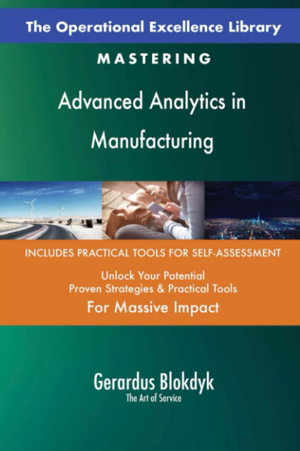 The Operational Excellence Library; Mastering Advanced Analytics in Manufacturing