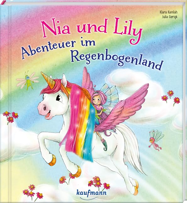 Nia und Lily - Abenteuer im Regenbogenland: Mein Streichel-Bilderbuch mit Mähne auf dem Cover (Die Abenteuer von Einhorn Nia & Fee Lily: Bilderbuch - Kinderbücher ab 3 Jahre)