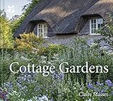 cottages cornwall  Masset, C: Cottage Gardens: A Celebration of Britain\'s Most Beautiful Cottage Gardens, with Advice on Making Your Own