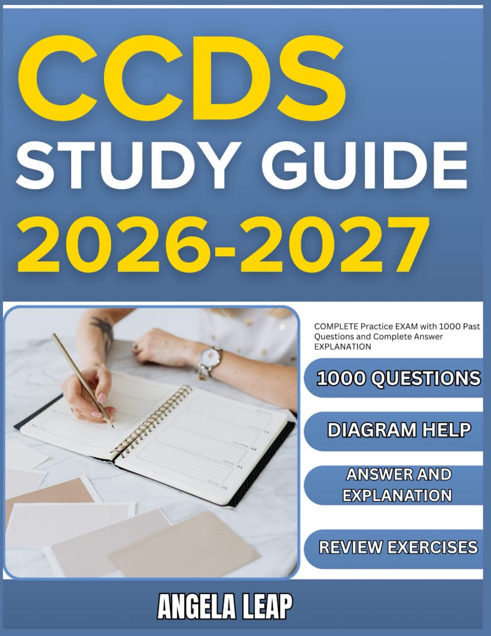 CCDS STUDY GUIDE 2026-2027: Complete Practice Exam With 1000 Past Questions And Complete Answer Explanation