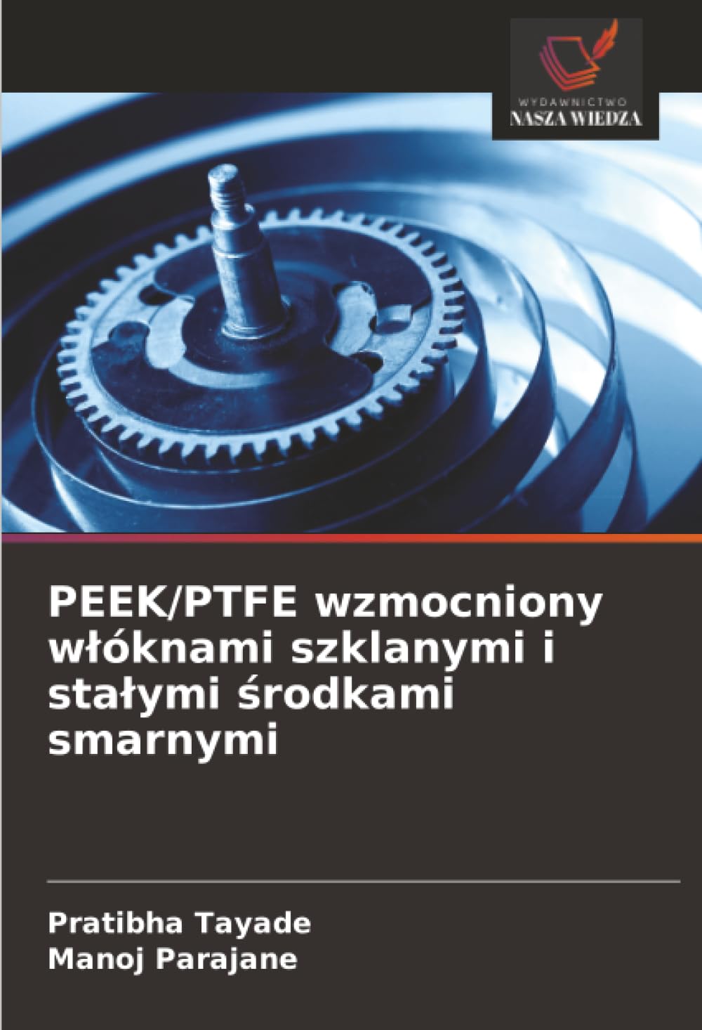 PEEK/PTFE wzmocniony w¿óknami szklanymi i sta¿ymi ¿rodkami smarnymi