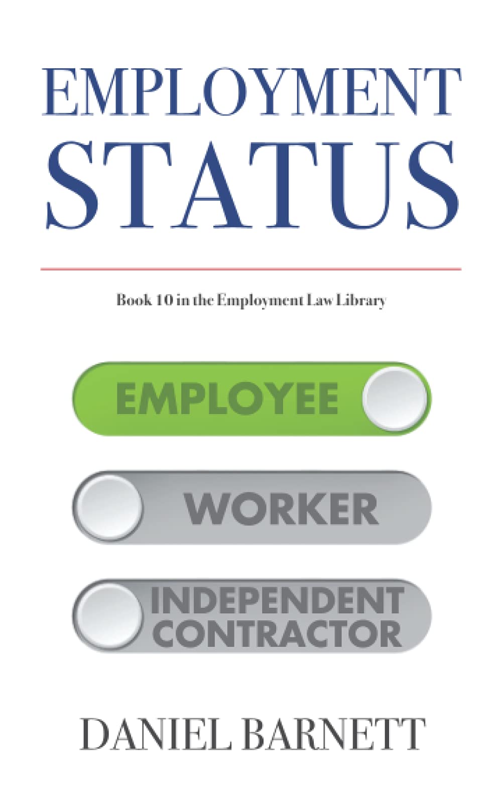 Employment Status: 10 (Employment Law Library)