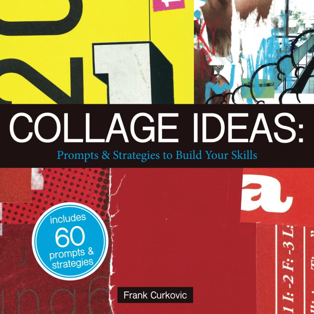 Collage Ideas: Prompts & Strategies to Build Your Skills