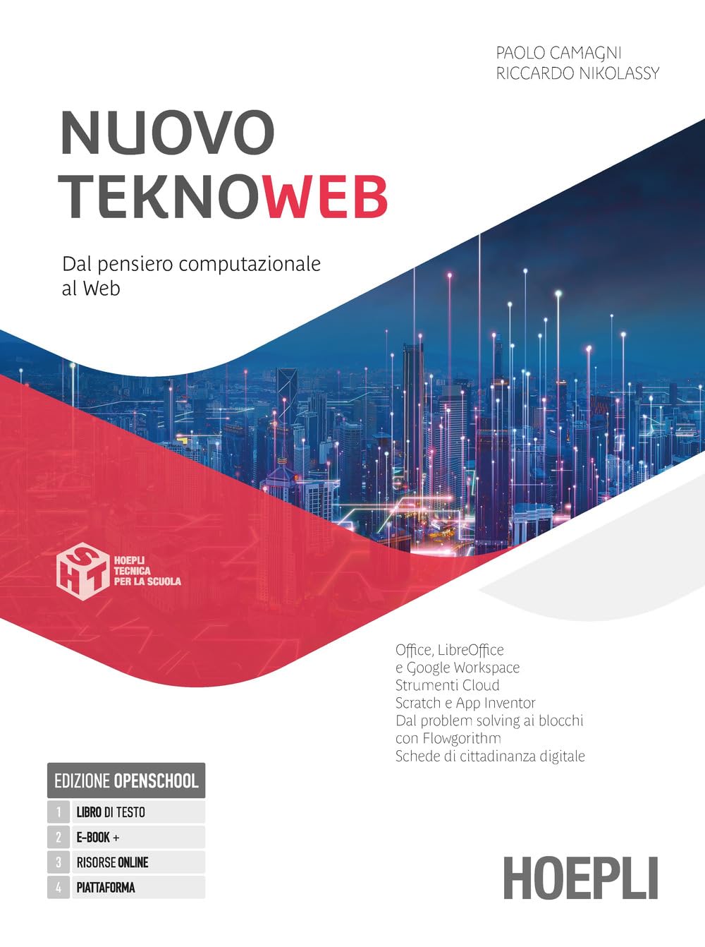 Nuovo TeknoWeb. Dal pensiero computazionale al Web. Per le Scuole superiori. Con e-book. Con espansione online